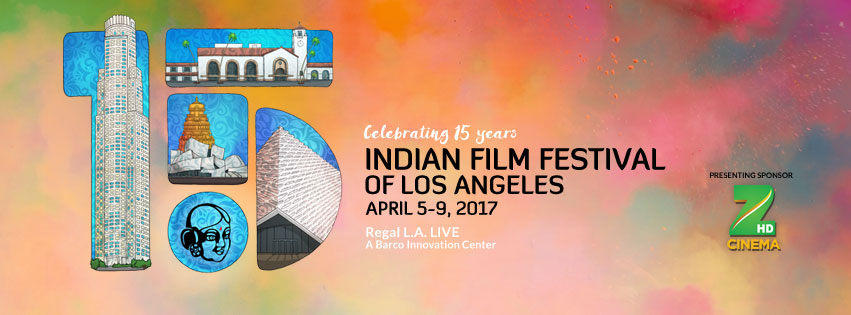 15th Annual Indian Film Festival of Los Angeles kicks off tonight