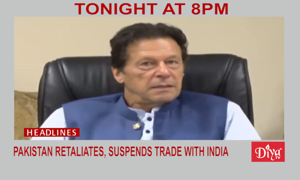 Pakistan retaliates over Kashmir, suspends trade with India | Diya TV News
