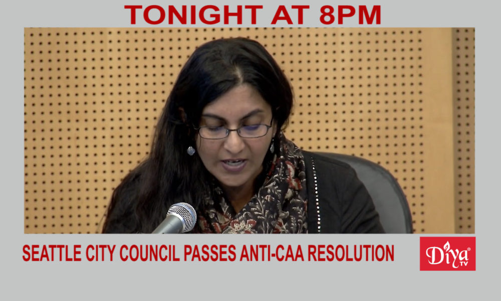 Led by Sawant, Seattle City Council passes anti-CAA resolution | Diya TV News
