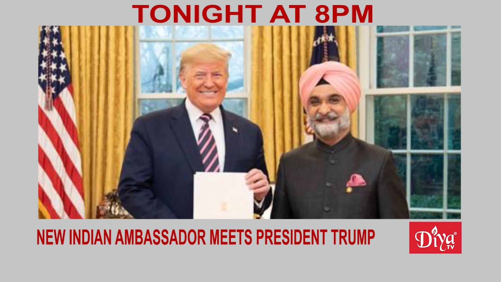 New Indian Ambassador to U.S.. Sandhu meets President Trump | Diya TV News