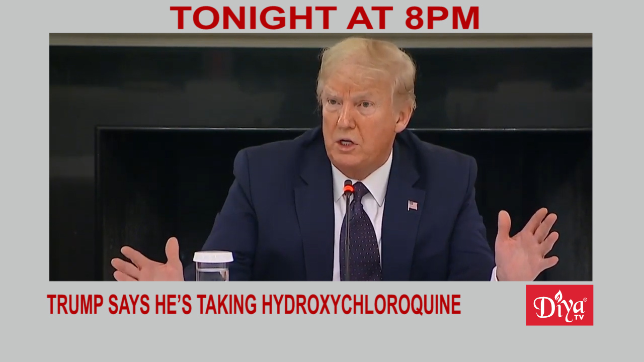 Trump says he’s taking Hydroxychloroquine
