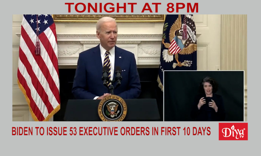 Biden To Issue 53 Executive Orders In First 10 Days | Diya TV News