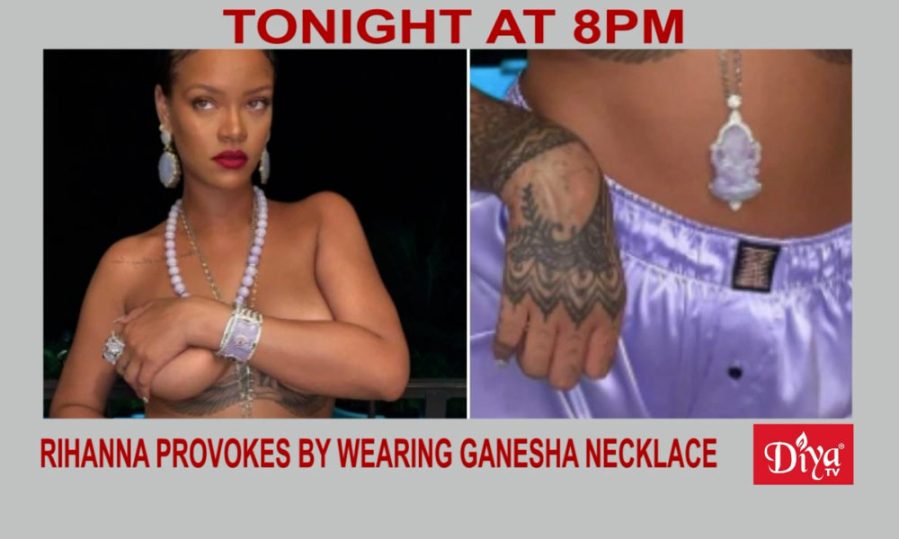 Rihanna Provokes By Wearing Ganesha Necklace Topless | Diya TV News