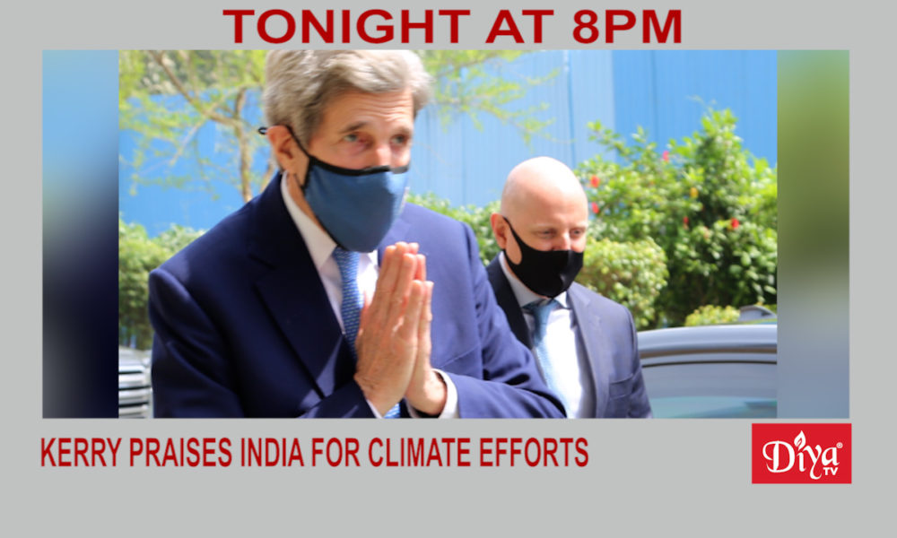 Kerry Praises India For Climate Efforts | Diya TV News