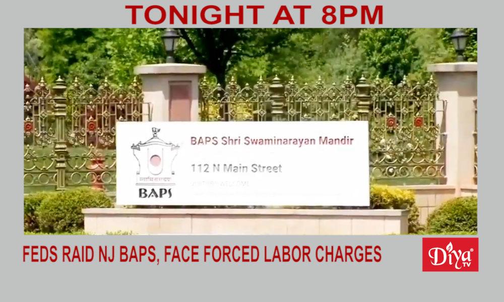 Feds raid NJ Baps, face forced labor charges | Diya TV News