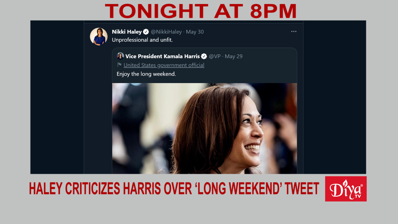 Haley criticizes Harris over ‘long weekend’ tweet | Diya TV News