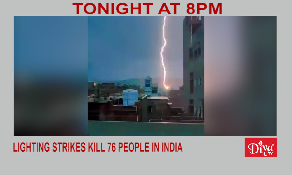 Lighting strikes kill 76 people in India | Diya TV News