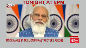 Modi makes $1 trillion infrastructure pledge | Diya TV News