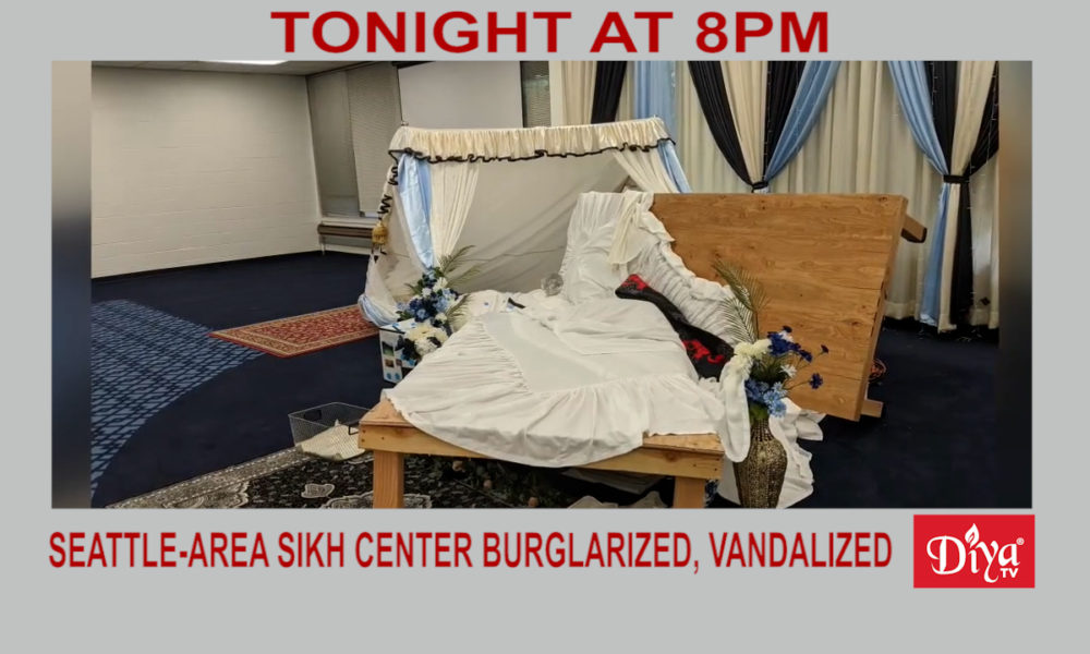 Seattle-area Sikh center burglarized, vandalized | Diya TV News