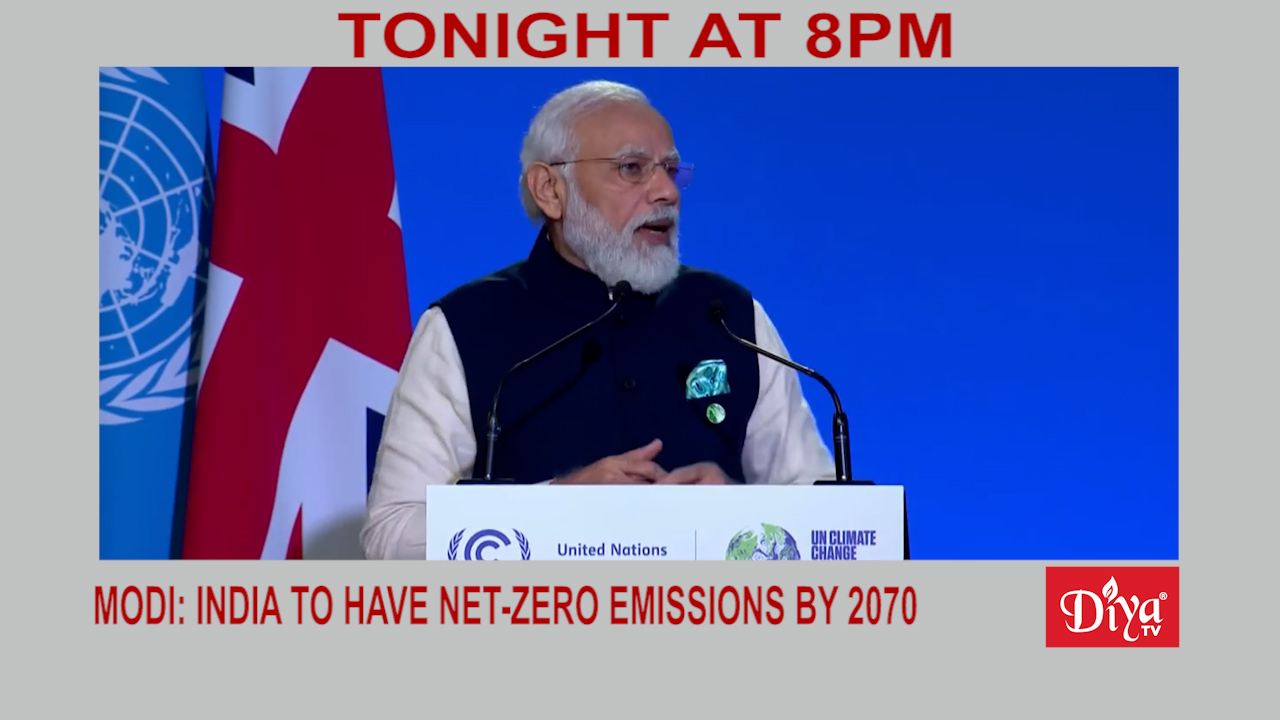 Modi: India to be net-zero emissions by 2070 | Diya TV News