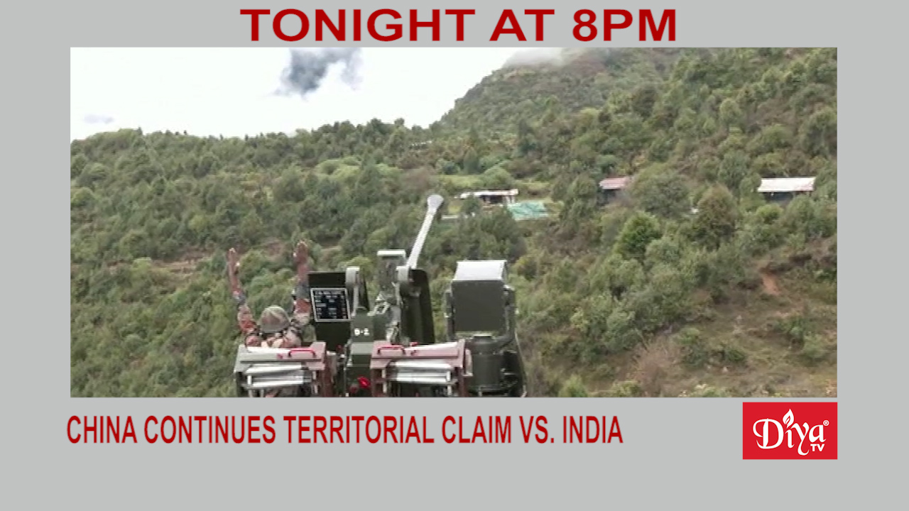 China continues territorial claim vs. India | Diya TV News