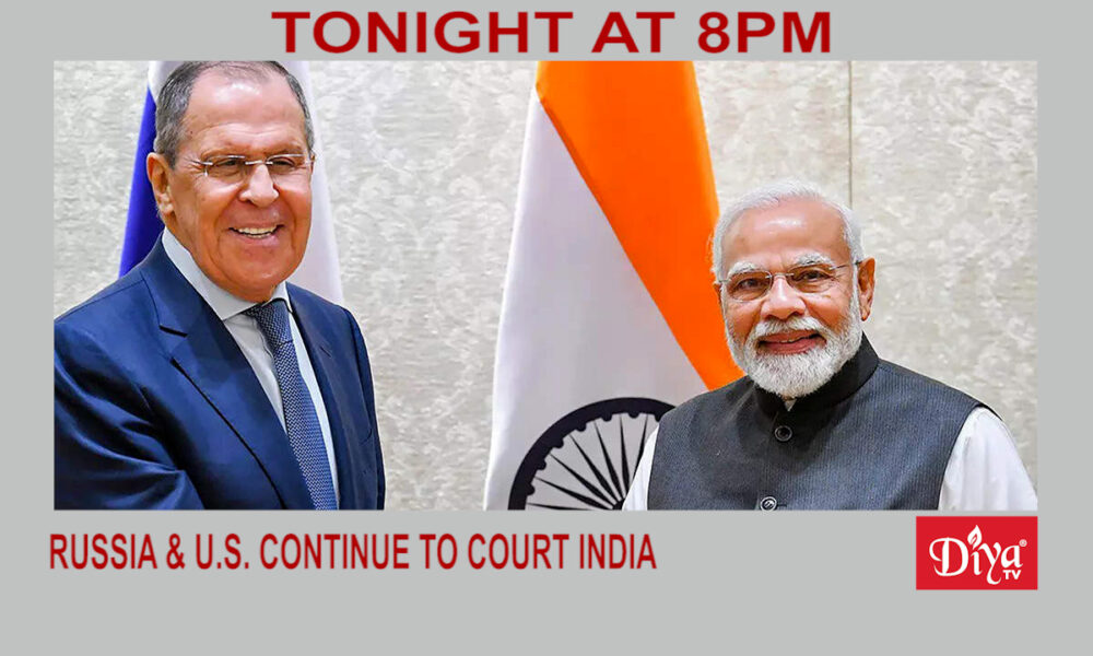 Russia & U.S. continue to court India | Diya TV News