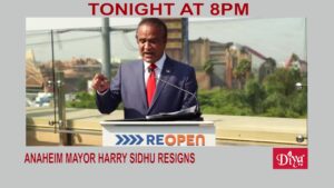 Anaheim mayor Harry Sidhu resigns | Diya TV News