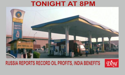 Russia reports record oil profits, India benefits | Diya TV News