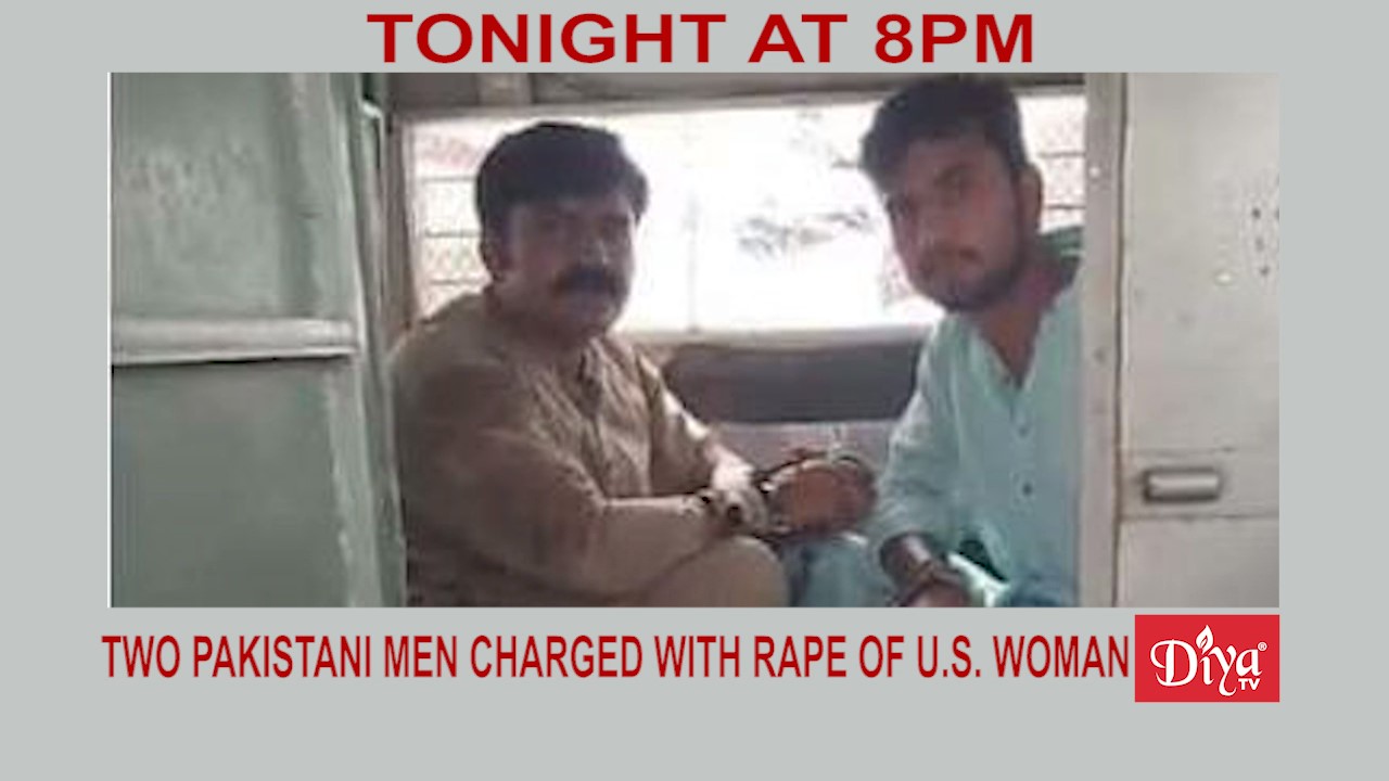 Two Pakistani men charged with gang rape of 21 yr old American woman