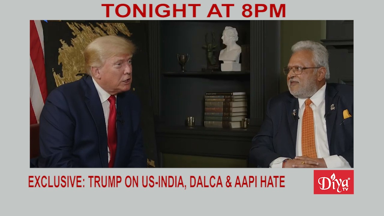Exclusive: Trump on US-India, DALCA & AAPI Hate