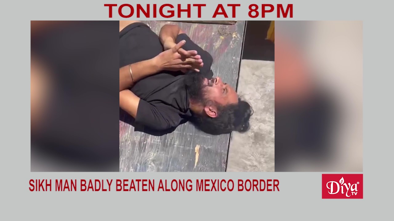 Sikh man badly beaten at the US-Mexico border